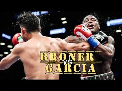 Mickey Garcia contra Adrien Broner fullfights highlights.